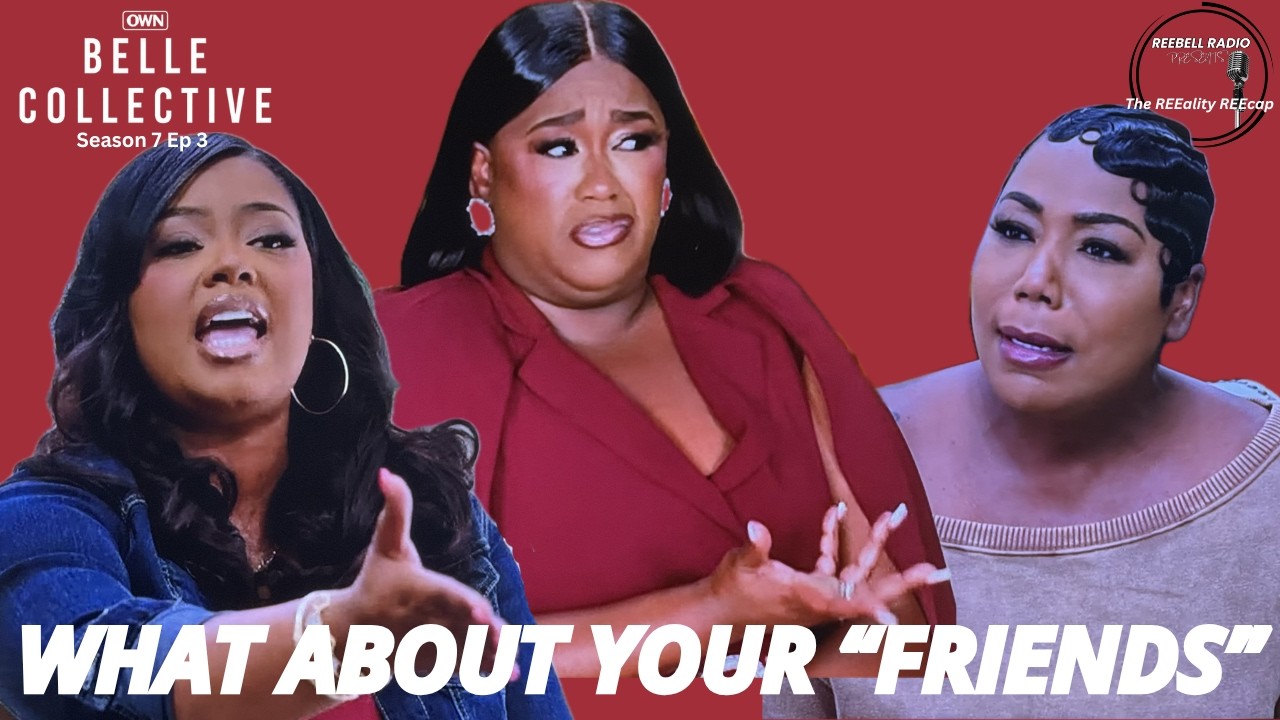 WHAT TF KIND OF FRIEND IS MARIE?! 🤔 BELLE COLLECTIVE S7 E3 - PT 1  THE SQUABBLE AFTERMATH | RECAP