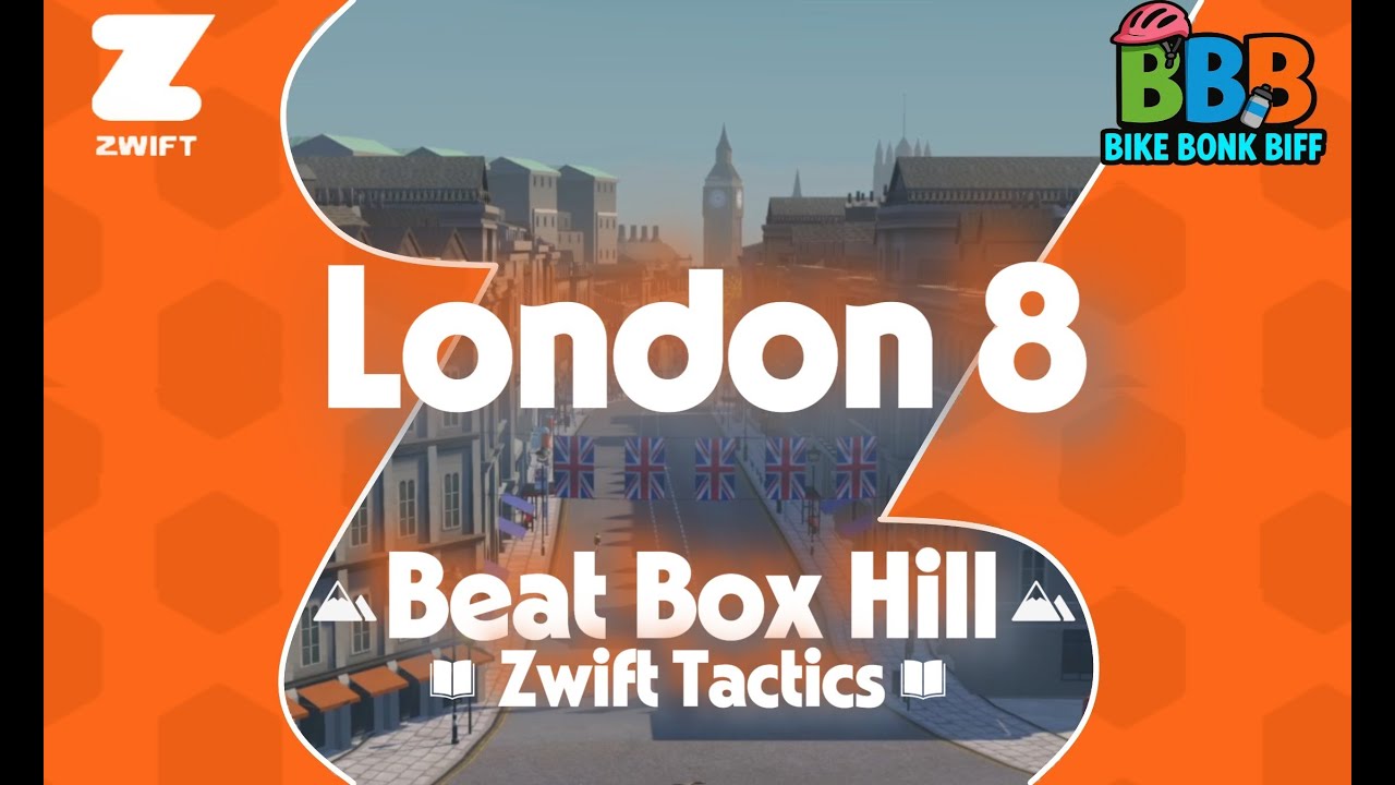 Zwift Tactics for London 8 – Beat Box Hill, Sprints & Finish!