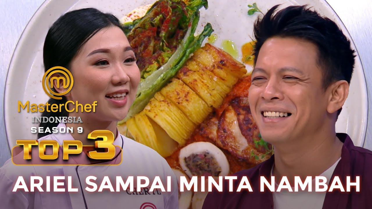 ENAK BANGET! ARIEL SAMPAI MINTA NAMBAH | TOP 3 | MASTERCHEF INDONESIA