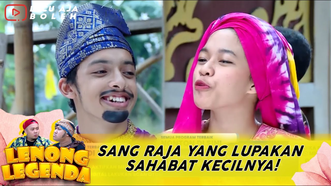 BISA AJA NEH! SANG RAJA YANG LUPAKAN SAHABAT KECILNYA! | LENONG LEGENDA MUSTIKA PUTRI