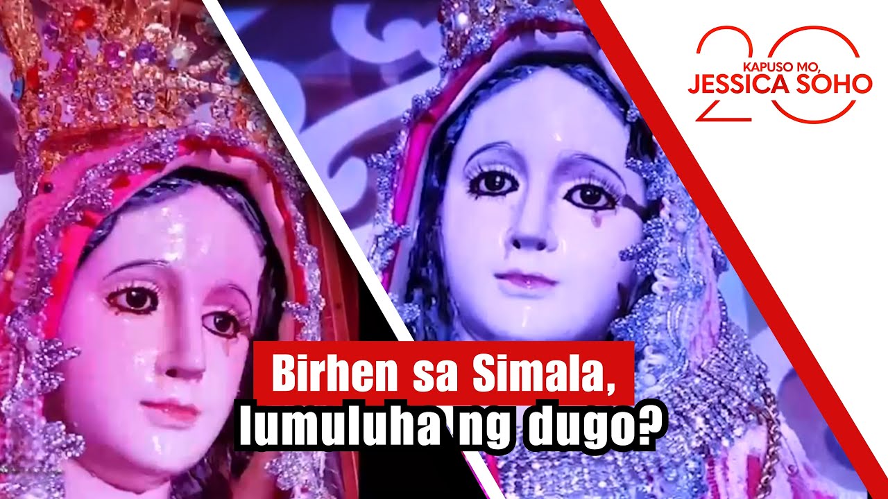 Birhen sa Simala, lumuluha ng dugo? | Kapuso Mo, Jessica Soho