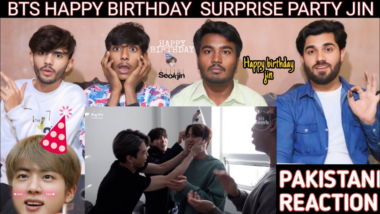 Bts Happy Birthday Surprise Party Jin Pakistani Reaction Haider