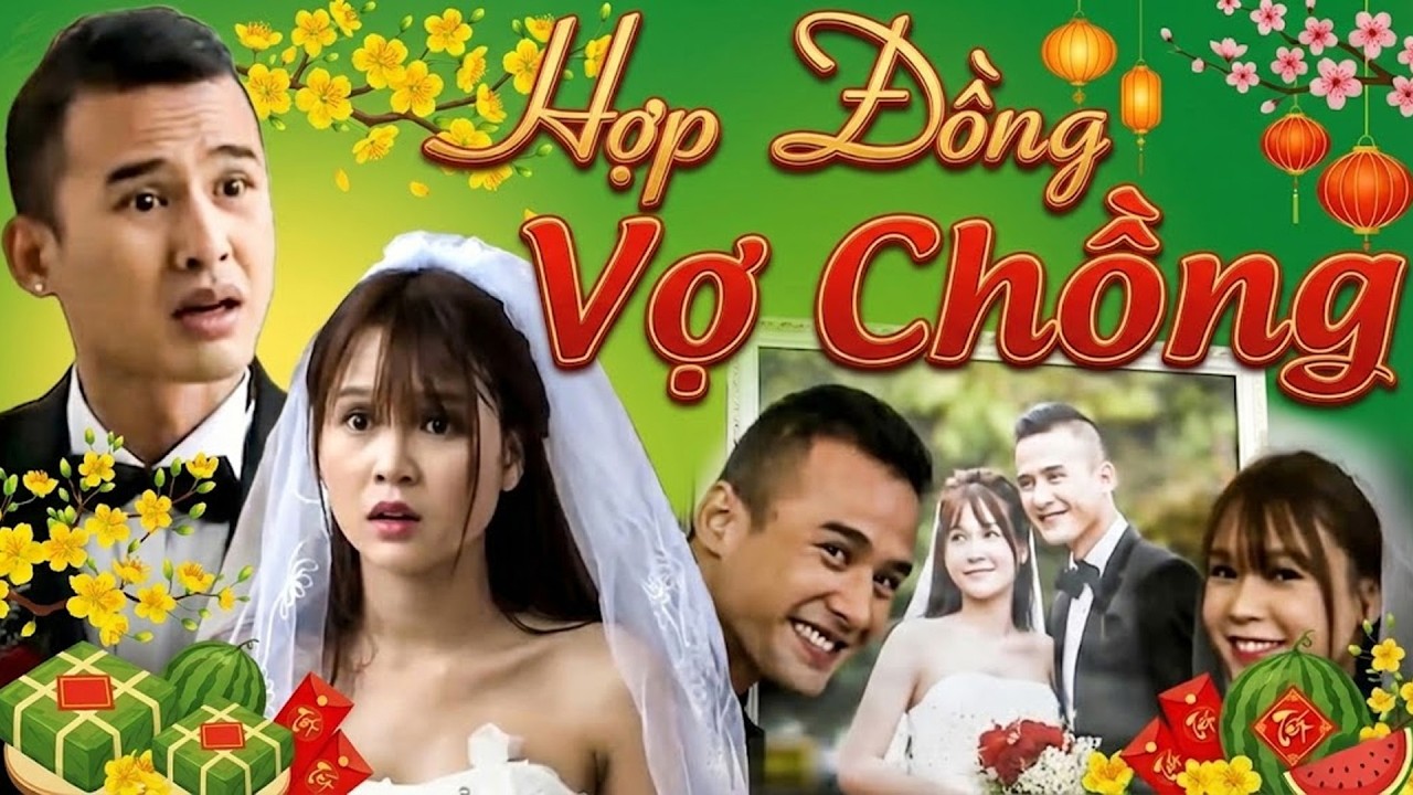Phim Tết 2026 | HỢP ĐỒNG VỢ CHỒNG | Phim Tết Việt Nam 2026 | Phim Hài Tết Việt Nam | Phim Hay 2026