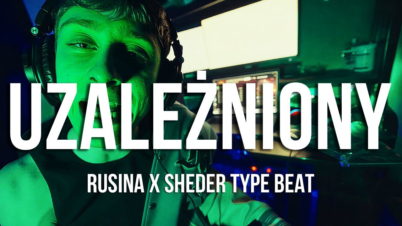 [FREE] RUSINA x SHEDER TYPE BEAT ''UZALEŻNIONY''