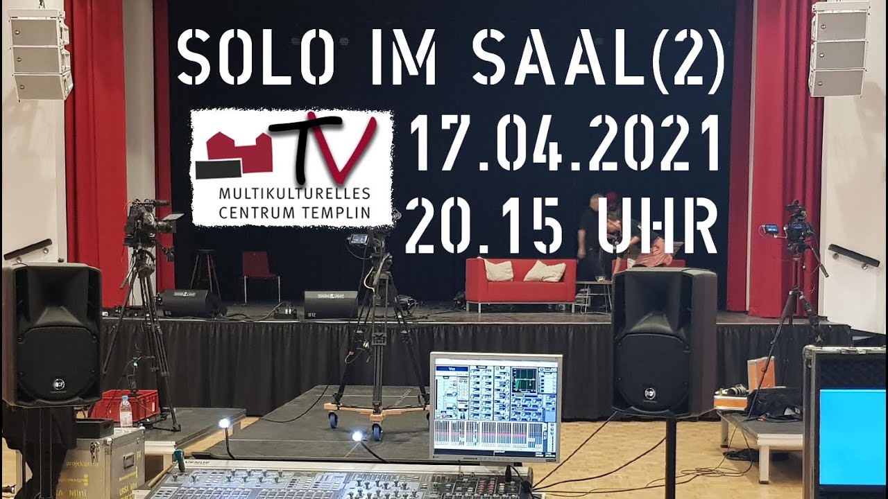 Offene Bühne MKC Templin SOLO IM SAAL II 17.04.2021