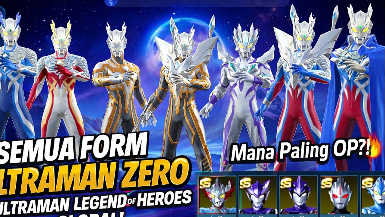 ALL ULTRAMAN ZERO FORMS IN ULTRAMAN LEGEND OF HEROES GLOBAL! Which One Is The Most OP?! 🔥