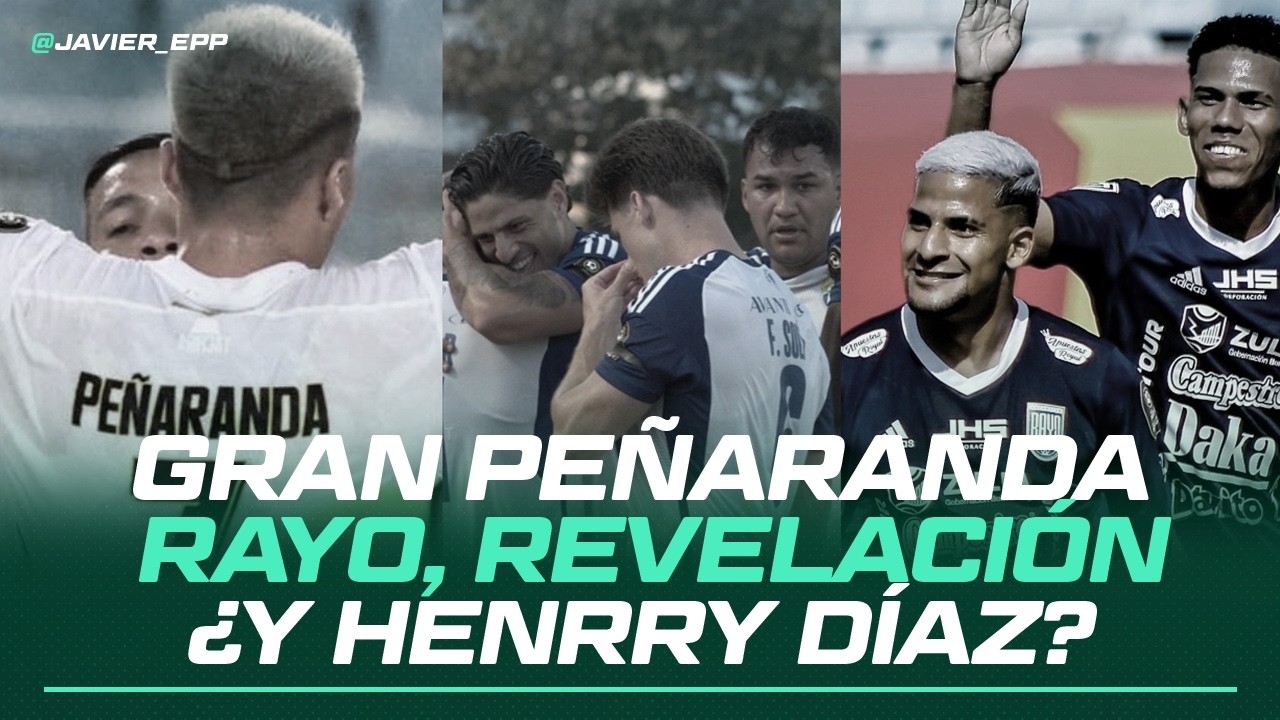 Qué pasa con HENRRY DÍAZ | Porteros líberos en el FUTVE | Por qué RAYO ZULIANO es la revelación | #4