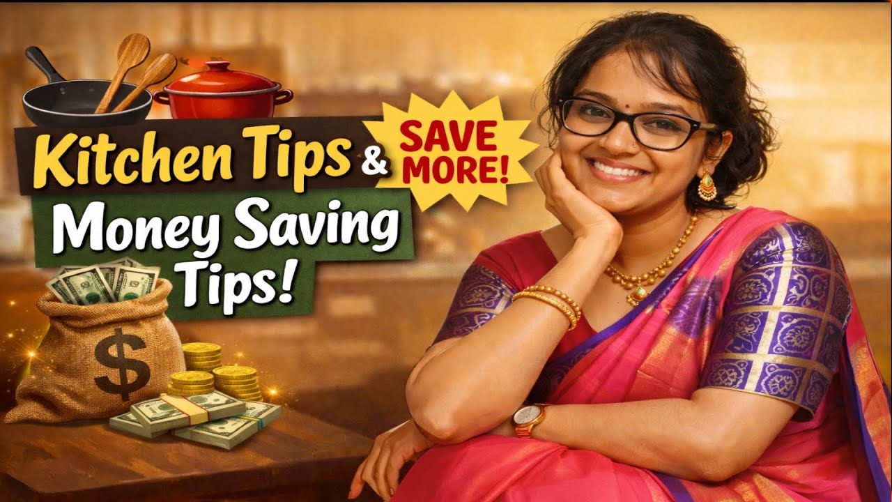 Kitchen Tips & Money Saving Tricks ஒவ்வொரு வீட்டுத் தாயும் தெரிந்துகொள்ள வேண்டிய சேமிப்பு ரகசியங்கள்
