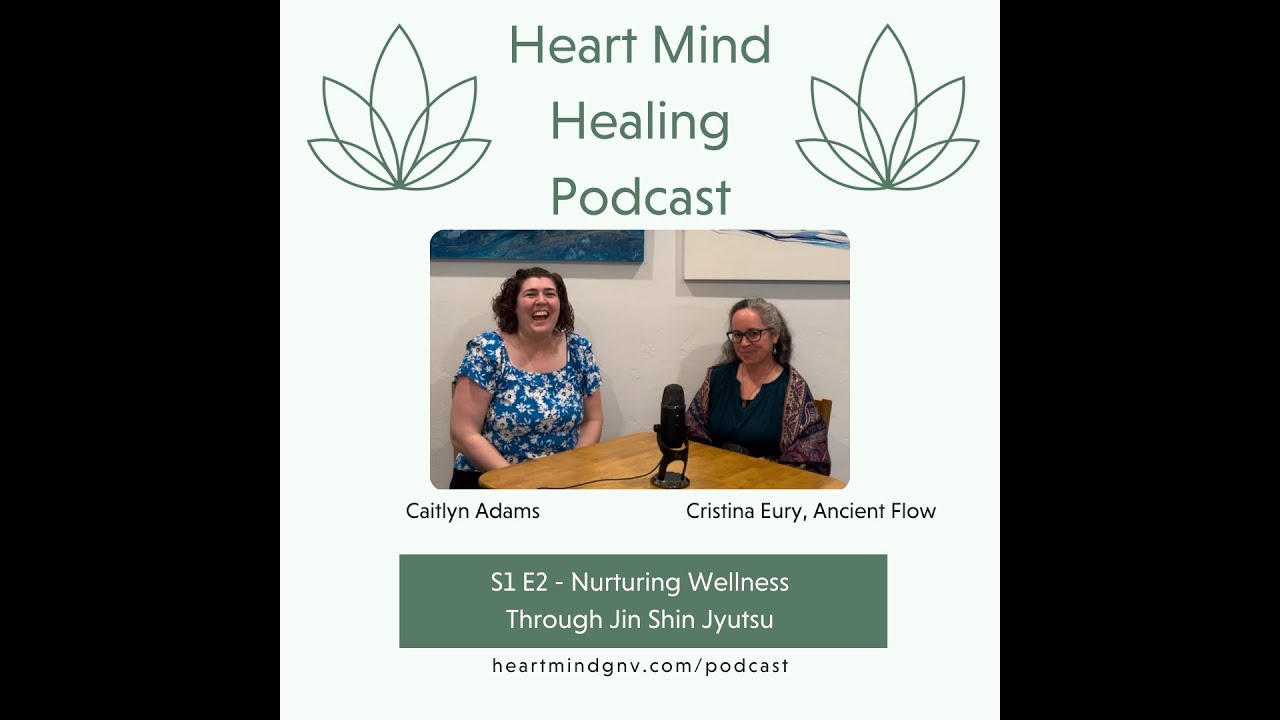Nurturing Wellness Through Jin Shin Jyutsu with Cristina Eury of Ancient Flow (Podcast S1 E2)