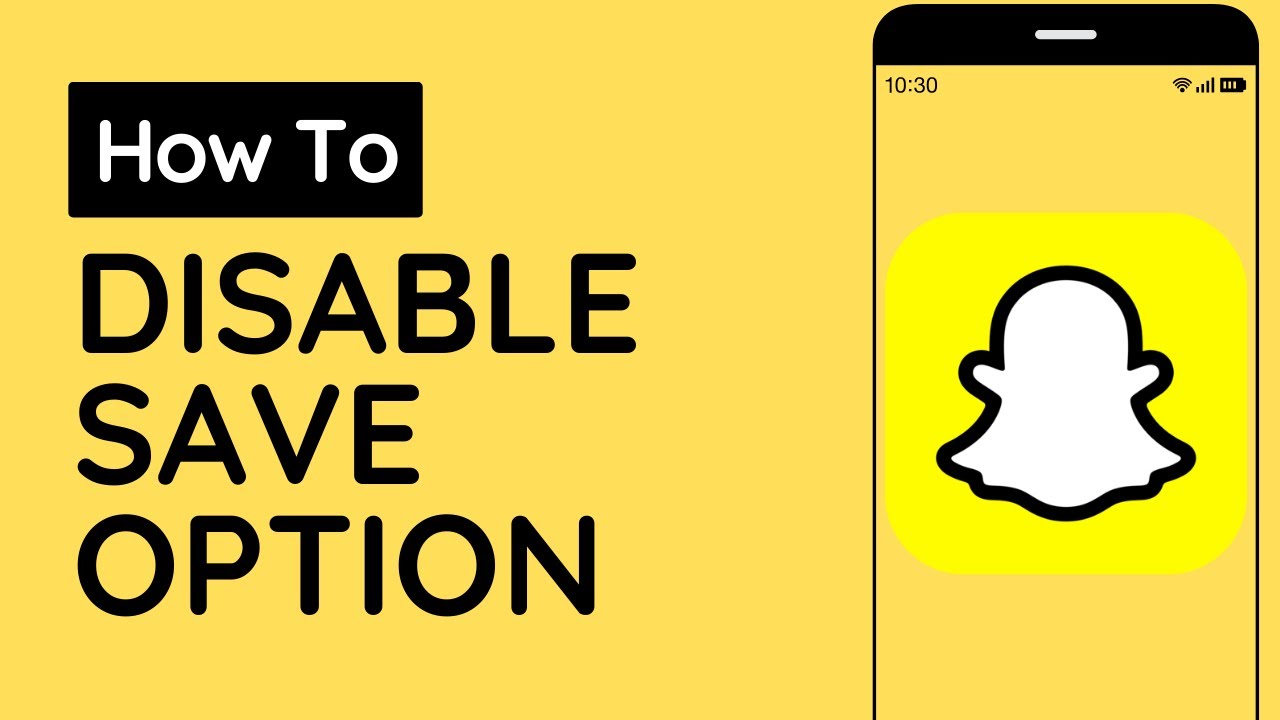 How To Disable The Save Option On Snapchat