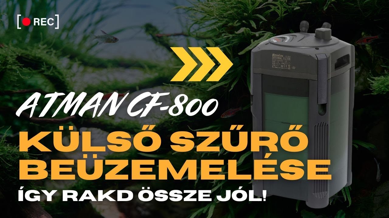 🛠️ Atman CF-800 külső szűrő beüzemelése – így rakd össze elsőre jól!