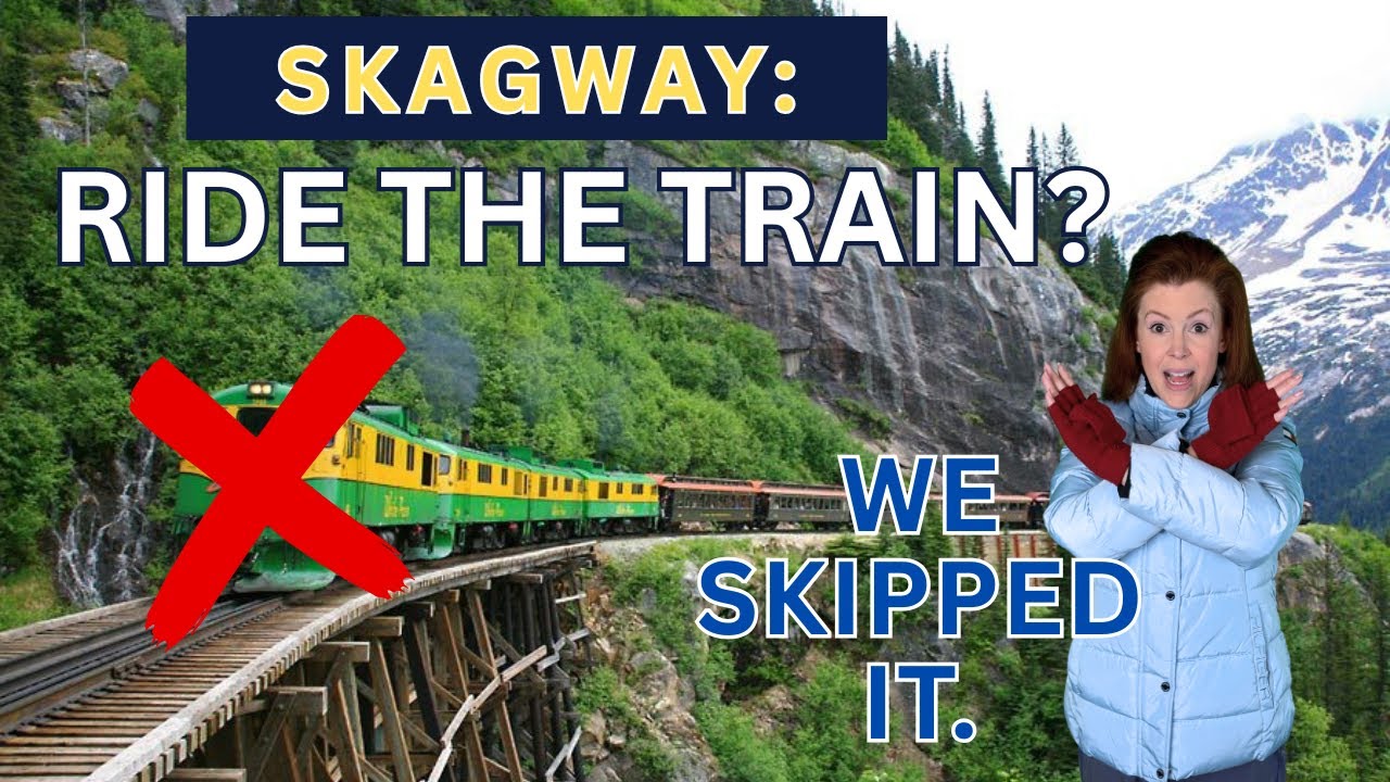 Skagway: Ride the Train They Say... We Found a Better Way!