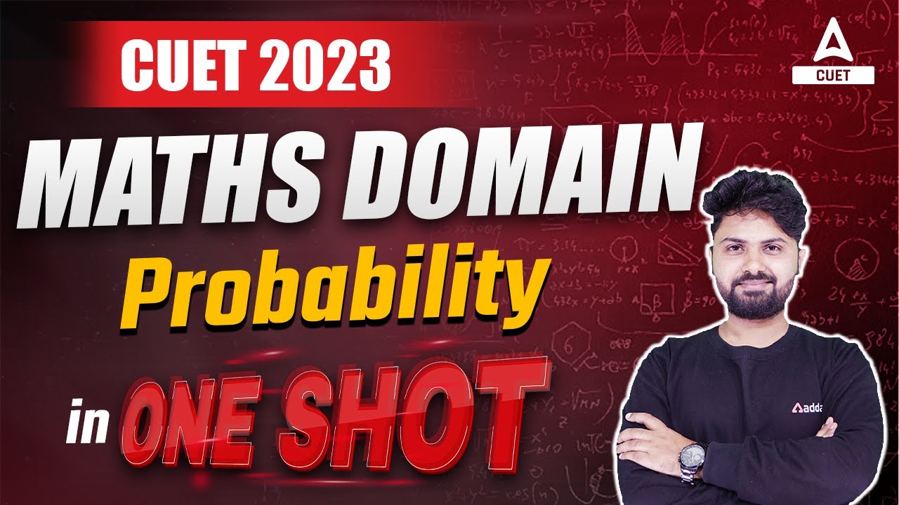 Probability One Shot for CUET 2023 Maths Domain By Shashank Sir