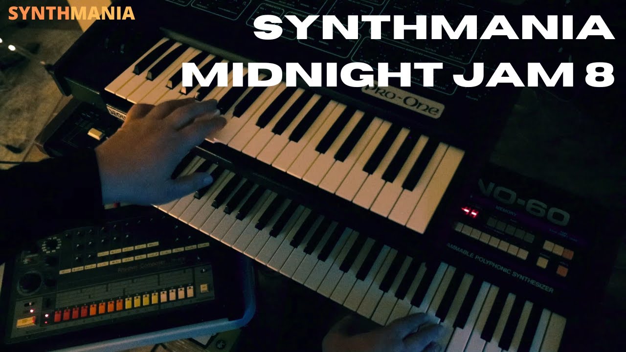 Synthmania midnight jam 8