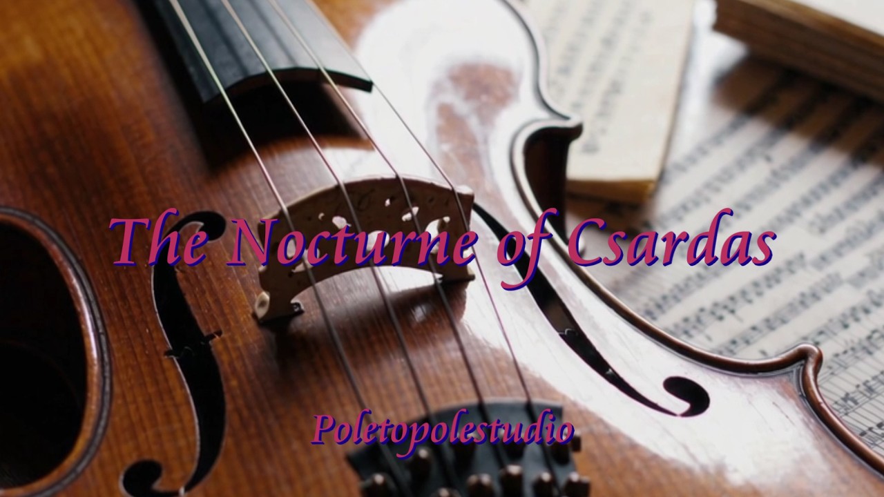 The Nocturne of Csárdás｜第一番–第九番（第九番 Voice）｜Poletopolestudio Official