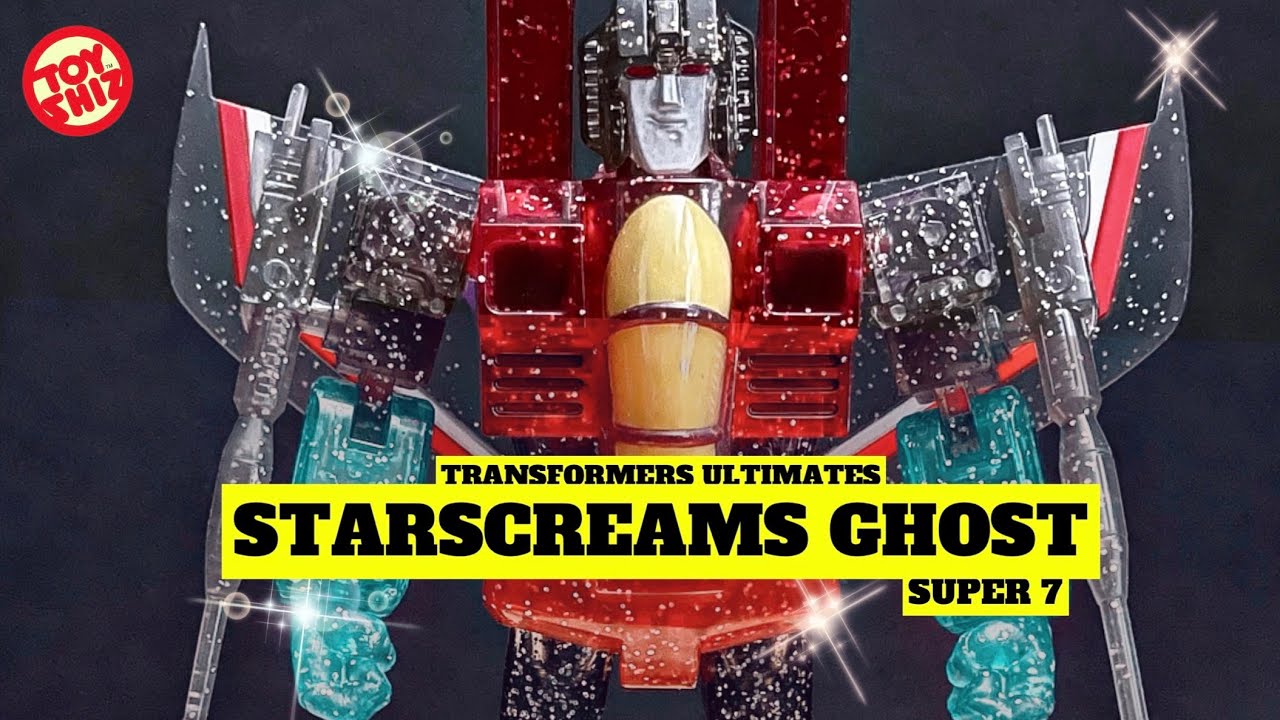 2022 THE GHOST OF STARSCREAM | Transformers Ultimates | Super 7