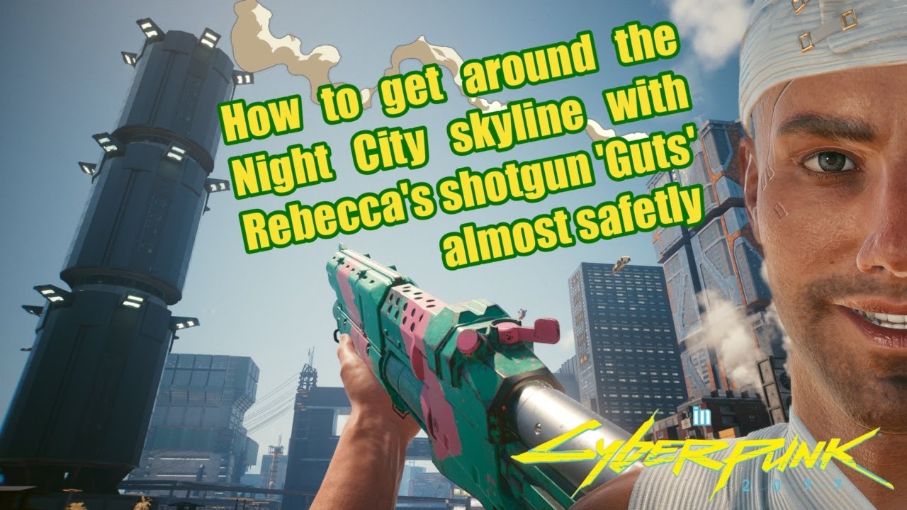 Cyberpunk 2077- Rocket jump with Guts, Rebecca's shotgun (Skill: Shinobi level 50)