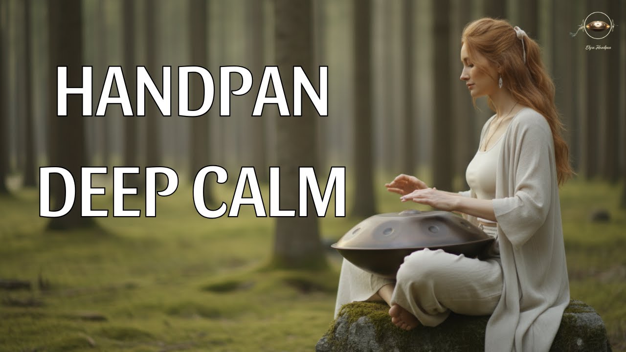 Relaxing Handpan Music for Deep Calm | Peaceful Forest Soundscape (1 Hour)