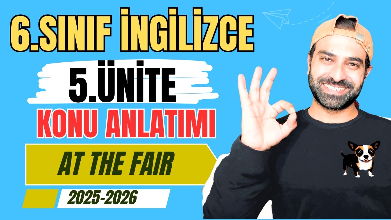 6. SINIF İNGİLİZCE 5. ÜNİTE KONU ANLATIMI | AT THE FAIR