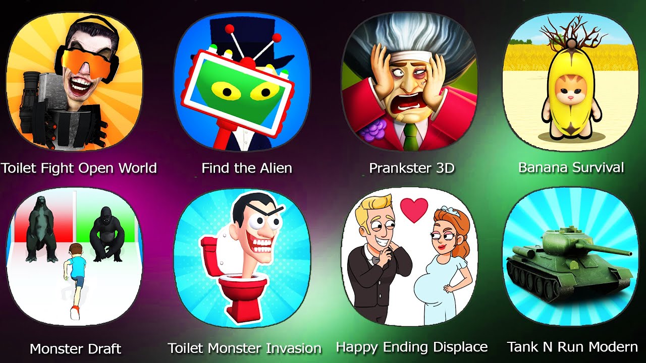 Toilet Fight Open World,Prankster 3D,Find the Alien,Banana Survival Master,Monster Draft,Toilet Mons