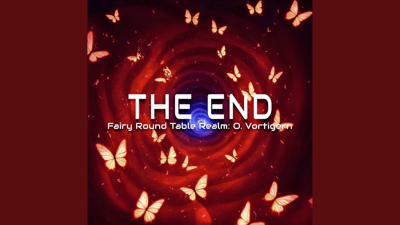 The End ~ Fairy Round Table Realm: O. Vortigern (From 