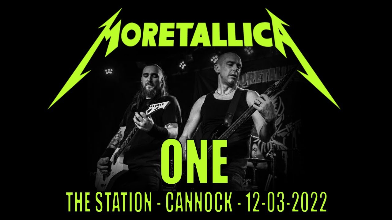 One - Metallica cover by Moretallica - Live at The Station, Cannock - 12/03/2022