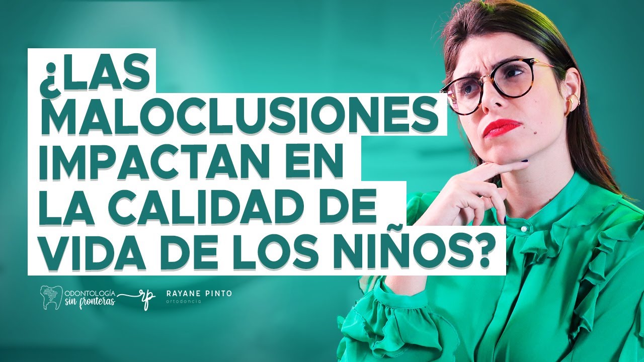 ¿Las maloclusiones impactan en la calidad de vida de los niños?