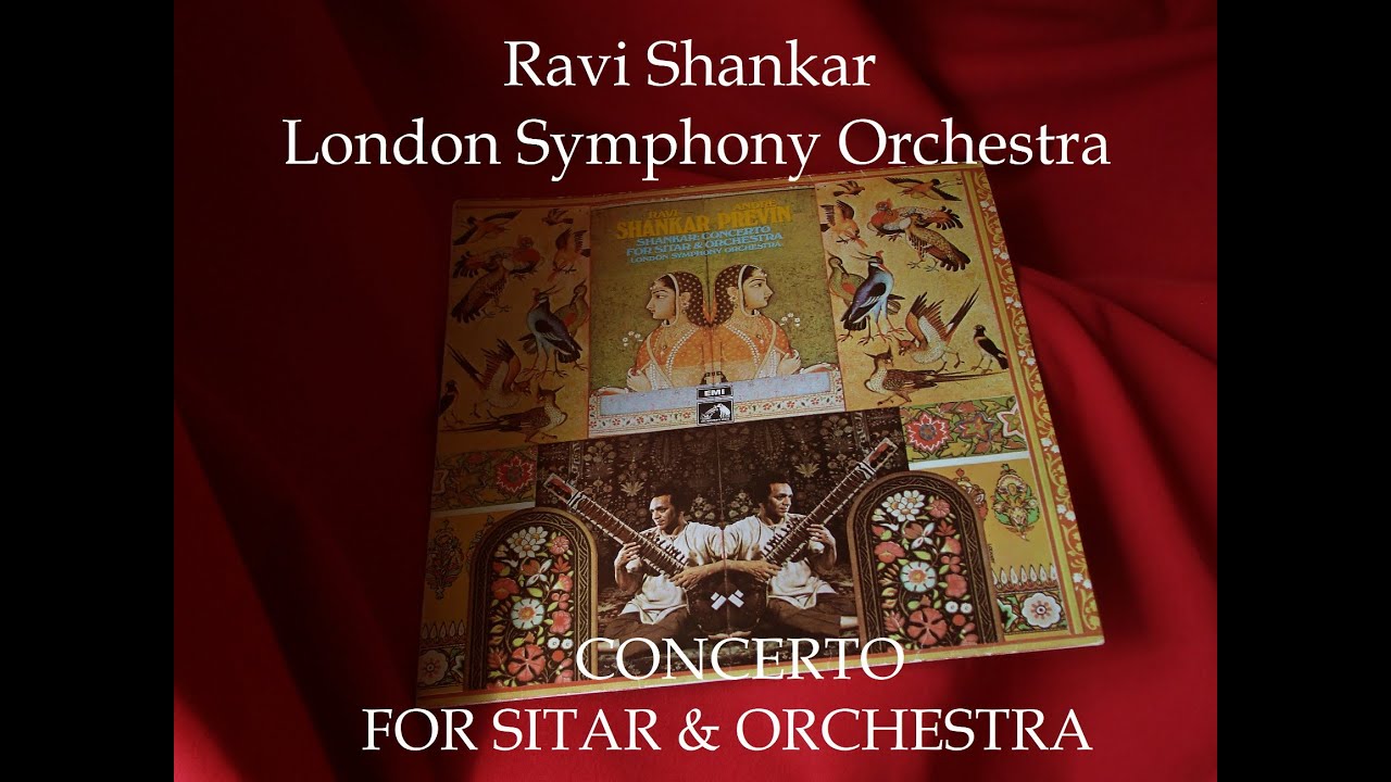 Ravi Shankar & London Symphony Orchestra - SITAR CONCERTO