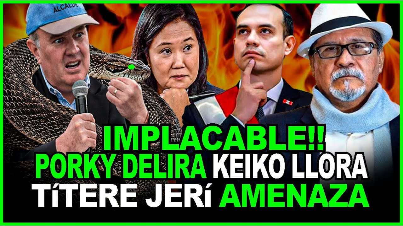 😱PORKY Y SU DNI PARA FETOS, KEIKO EN MODO VICTIMA, JERÍ AMENAZA A LA PRENSA ANALIZA ROBERTO ALVARADO