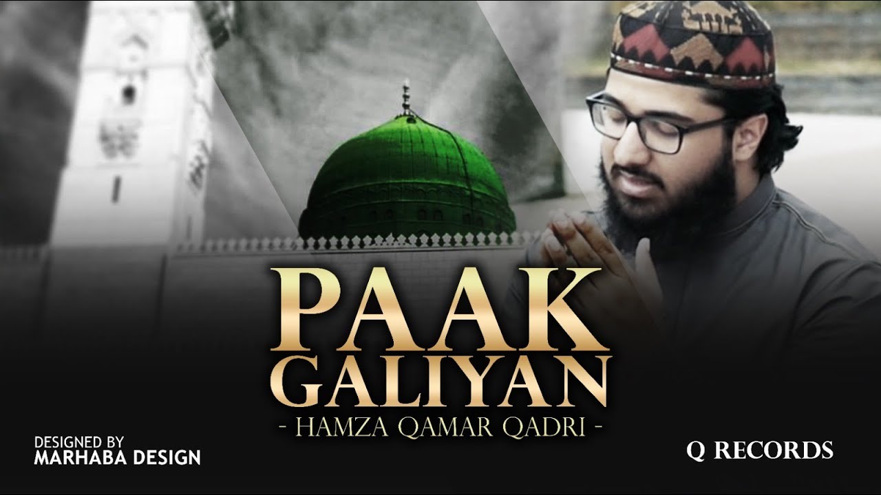 PAAK GALIYAN | Hamza Qamar Qadri | Official Video 2020