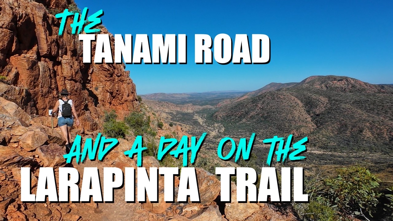 From the Tanami to the Larapinta Trail