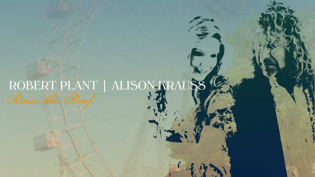 Robert Plant & Alison Krauss - It Don’t Bother Me (Official Audio)