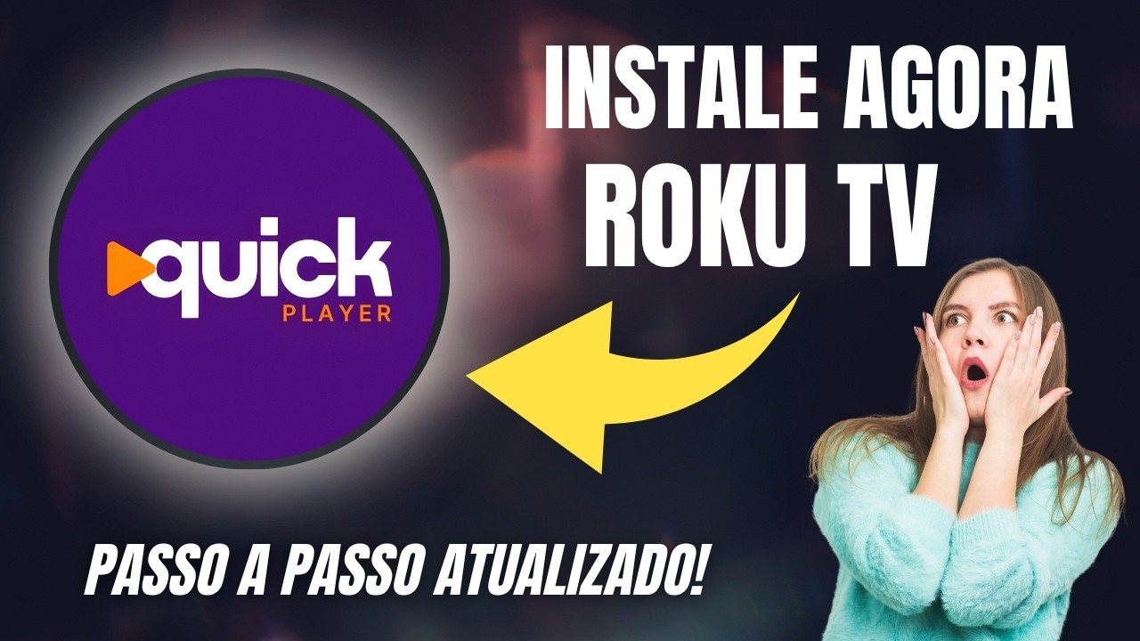 INSTALE AGORA O QUICK PLAYER NA SUA ROKU (ATUALIZADO 2026)