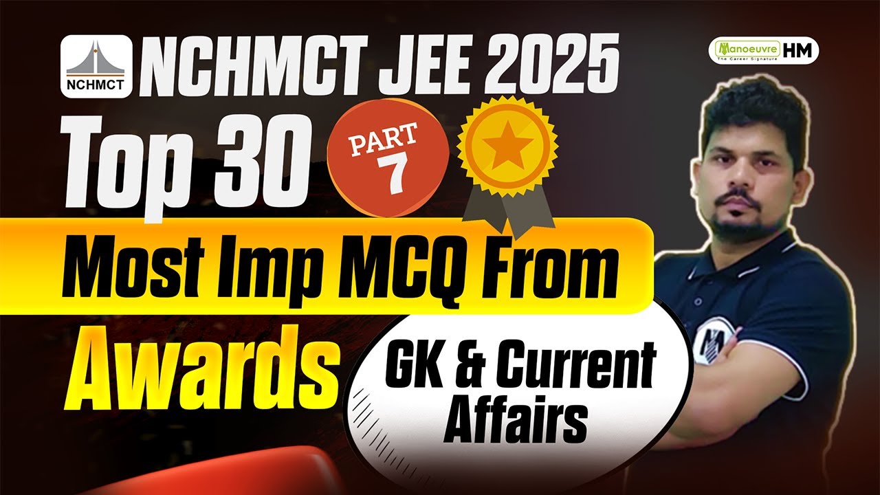 NCHMCT JEE 2025: Top 30 Questions From GK & Current Affairs | Questions From Award