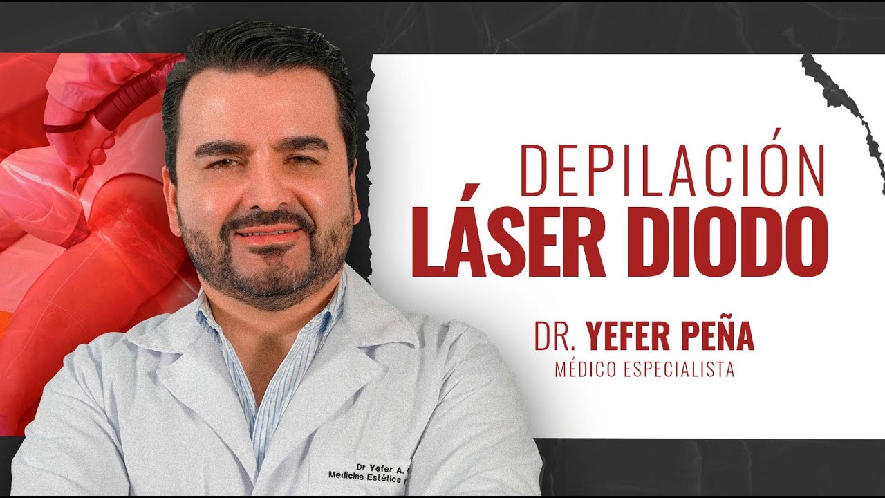 Depilación Laser Diodo con Tecnología de Última Generación - Dr  Yefer Peña - Praxis Studio
