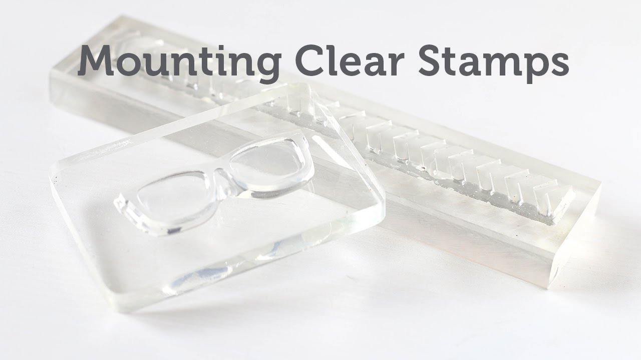 Card Making and Paper Crafting How To: Mounting Clear Stamps