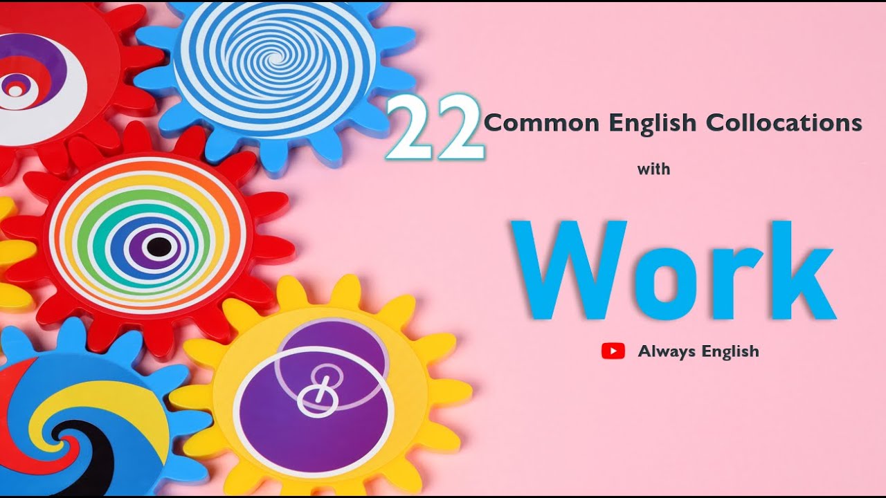 21 Essential English Collocations with 'Work'!