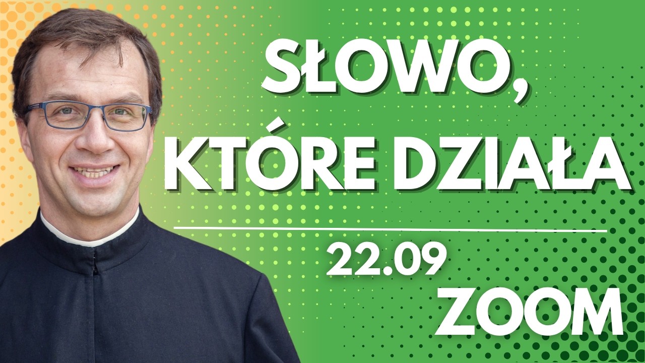 Słowo, kt&oacute;re działa | Remi Recław SJ | Zoom - 22.09.2026
