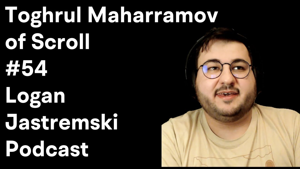 Toghrul Maharramov | Researcher at Scroll | The native zkEVM to scale Ethereum blockchain | #54