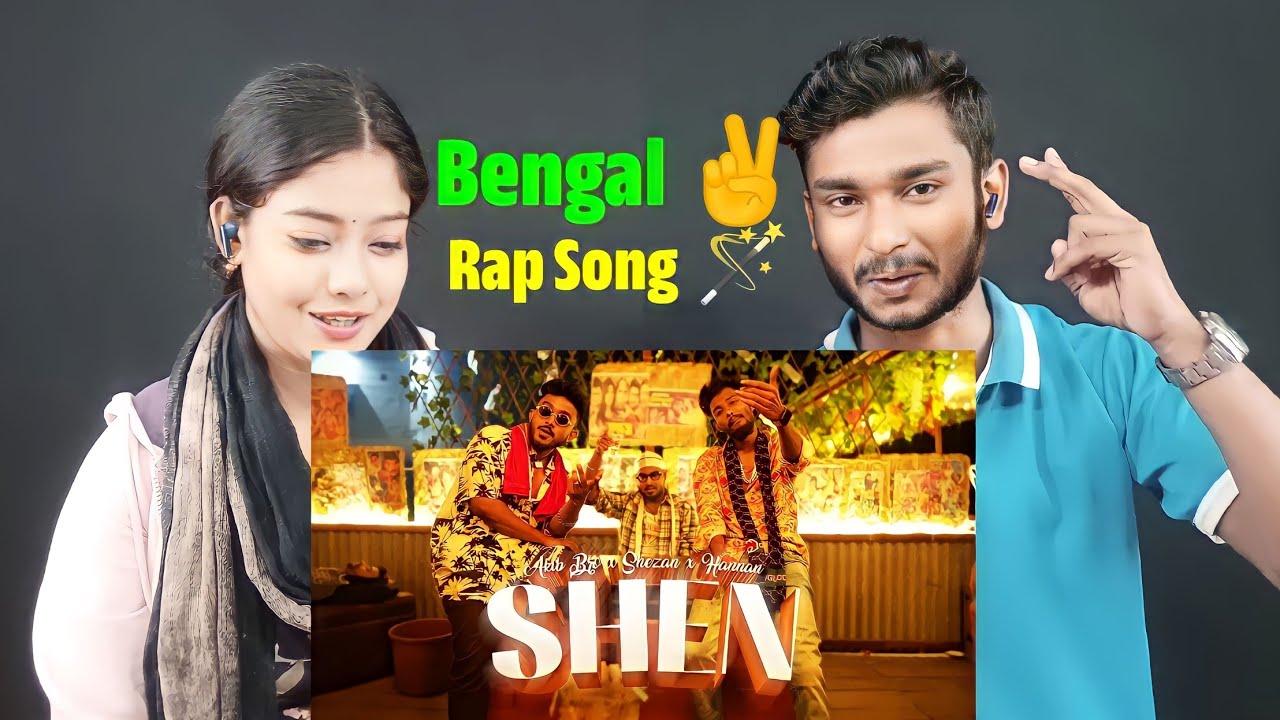 Indian Reaction On | AKIB BRO, SHEZAN, HANNAN  - SHEN [সেন] (OFFICIAL MUSIC VIDEO)