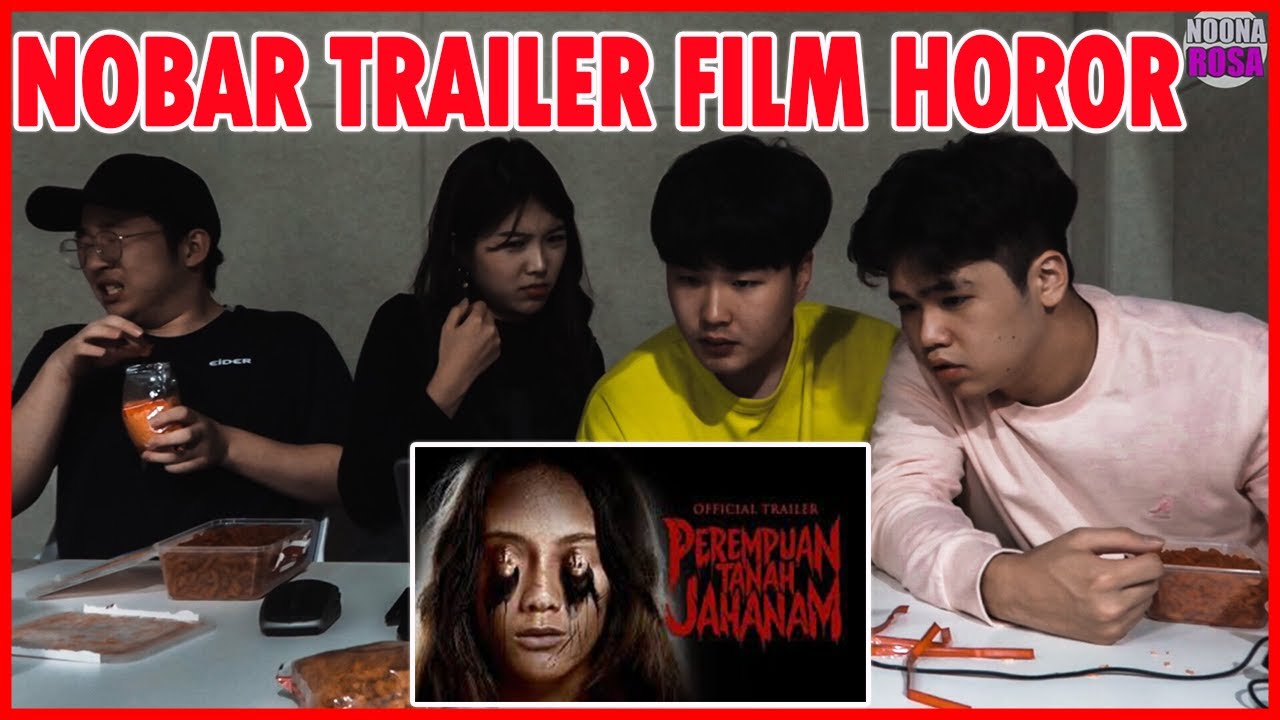 REAKSI ORANG KOREA NOBAR TRAILER PEREMPUAN TANAH JAHANAM DITEMANI CAMILAN PEDAS 인니 공포영화 개봉작 예고편 리뷰