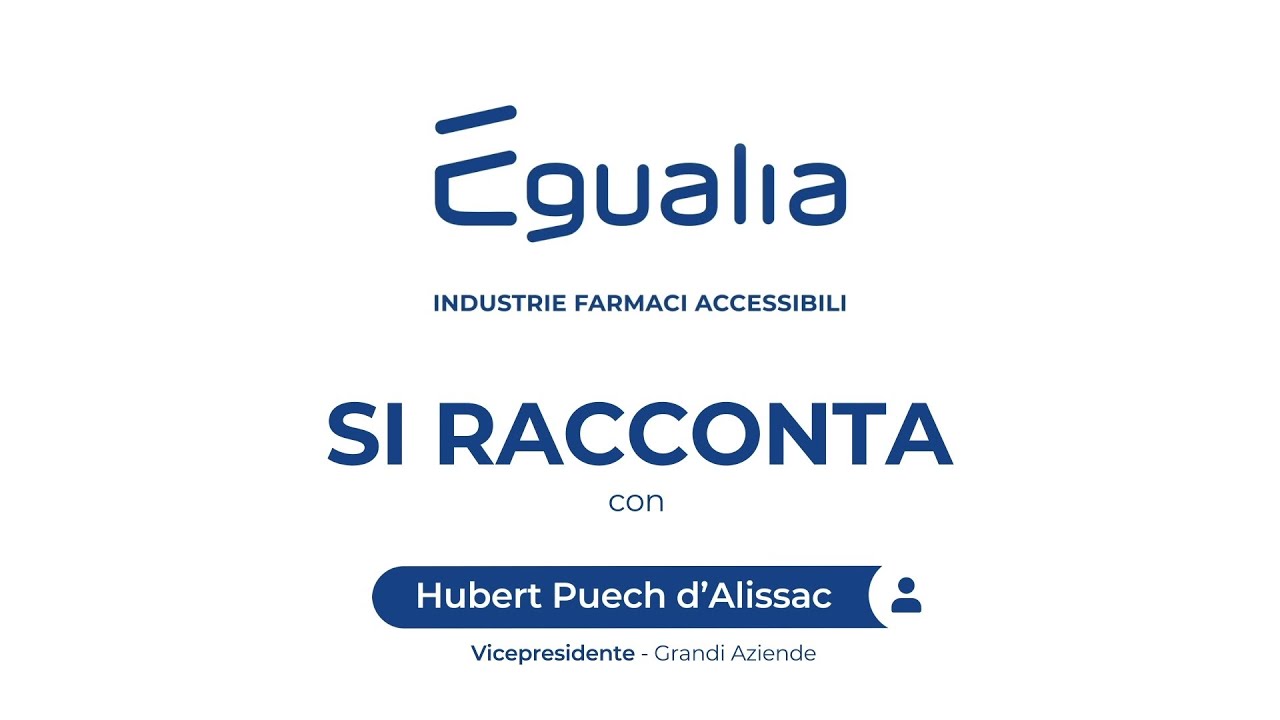 Hubert Puech d'Alissac, General Manager di Teva Italia ed Europa del Sud Est, racconta Egualia