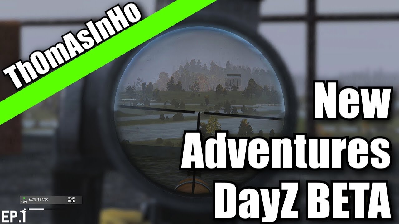 DayZ Standalone BETA ''New Adventures EP 1''