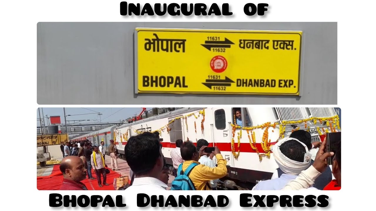 Bhopal Dhanbad Inaugraul Special Train Journey 