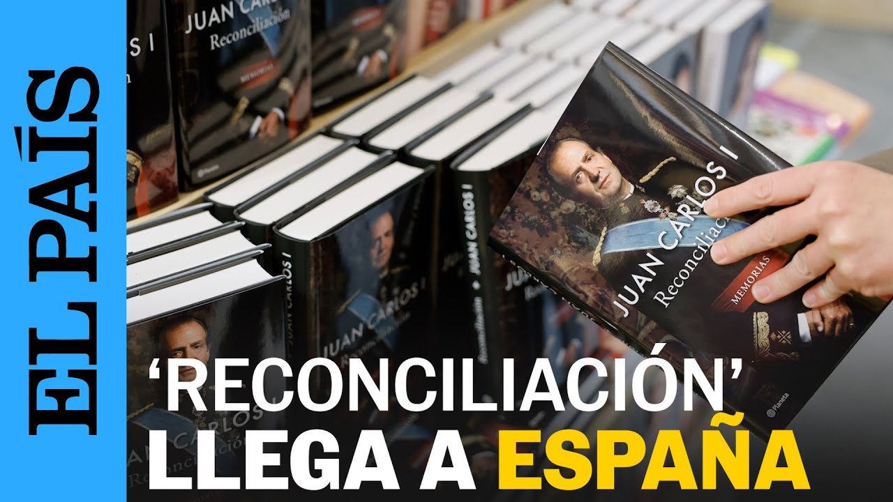 RECONCILIACI&Oacute;N | El LIBRO de MEMORIAS del rey em&eacute;rito JUAN CARLOS I llega a ESPA&Ntilde;A | EL PA&Iacute;S