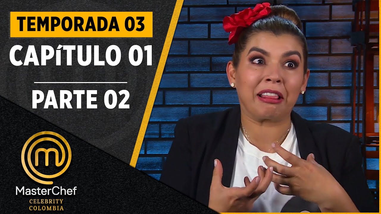 CAPÍTULO 01 - 2/4: La primera caja misteriosa en parejas | Temp. 03 | MASTERCHEF CELEBRITY COLOMBIA