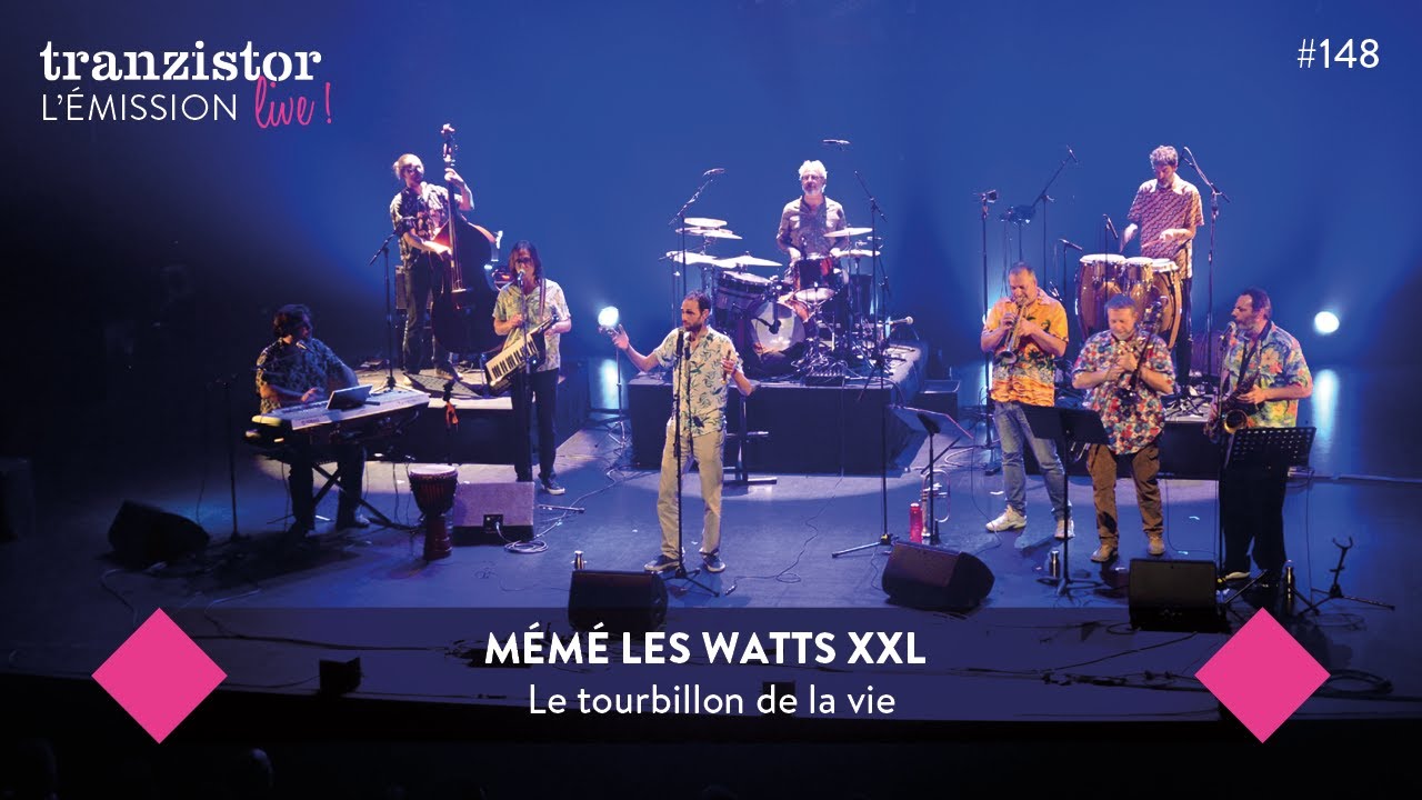 Tranzistor, l’émission live : Mémé les Watts XXL