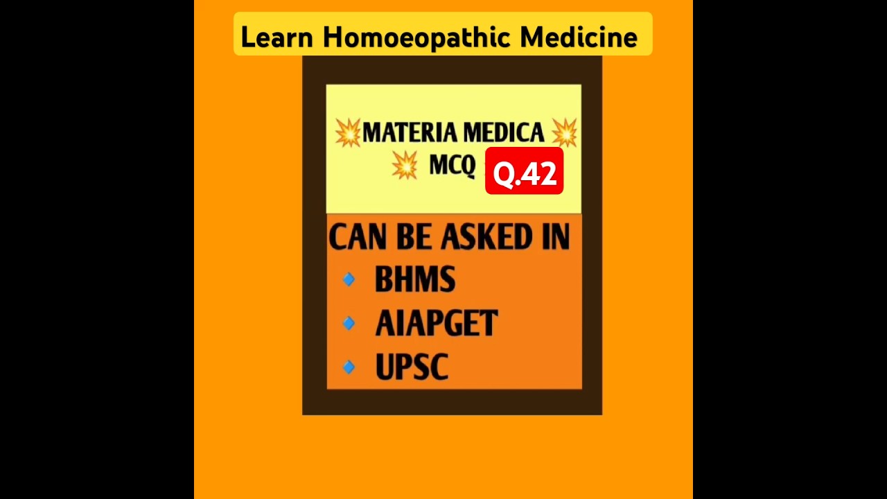 Materia Medica MCQ Q.42 | Homeopathic AIAPGET, UPSC, BHMS Exam MCQ #hmm #homeopathy #shorts #short