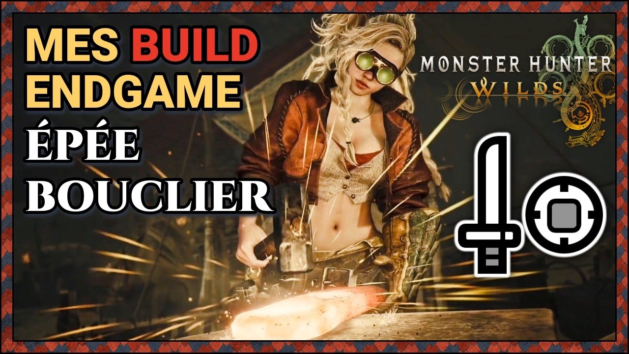 Mes meilleurs build Epée Bouclier sur Monster Hunter Wilds !
