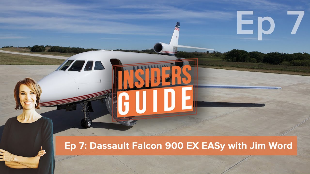 The Insiders' Guide Ep 7: Falcon 900EX EASy with Jim Word